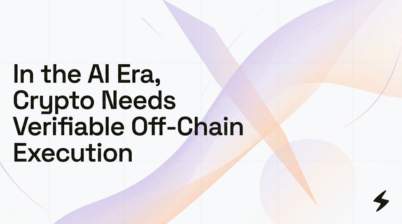 In the AI Era, Crypto Needs Verifiable Off-Chain Execution